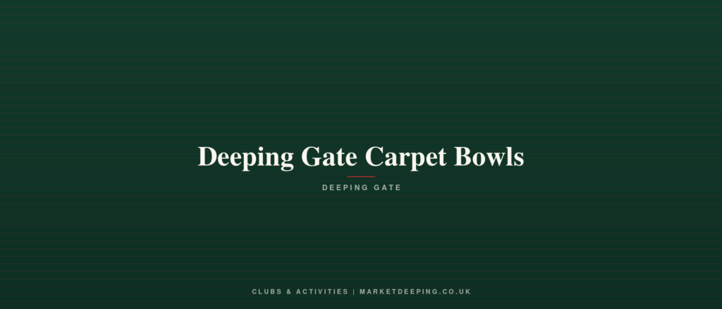 Deeping Gate Carpet Bowls