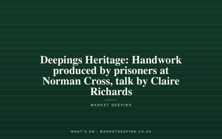 Deepings Heritage: Handwork produced by prisoners at Norman Cross, talk by Claire Richards